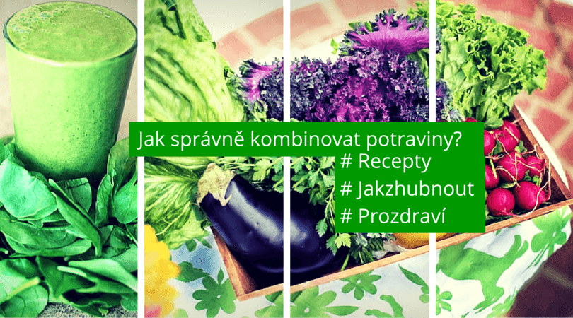 jak správně kombinovat potraviny a ovoce se zeleninou