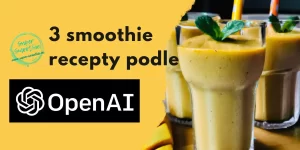 3 smoothie recepty podle ChatGPT